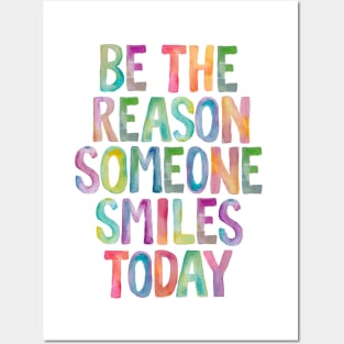 Be The Reason Someone Smiles Today Posters and Art